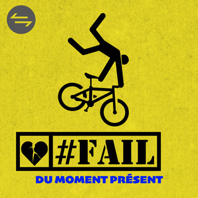 Fail du moment présent | #FAIL - Partie 1